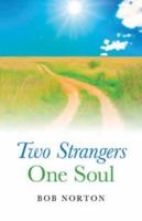 Two Strangers - One Soul 1846949920 Book Cover