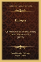 Ethiopia: Or Twenty Years Of Missionary Life In Western Africa 3743355043 Book Cover