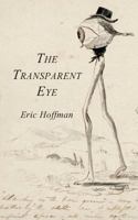 The Transparent Eye 1941550924 Book Cover