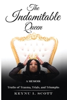 The Indomitable Queen: A Memoir 0578773465 Book Cover