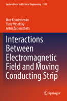 Interactions Between Electromagnetic Field and Moving Conducting Strip 3031482735 Book Cover