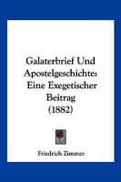 Galaterbrief Und Apostelgeschichte: Ein Exegetischer Beitrag Zur Geschichte Des Urchristentums 1161175288 Book Cover