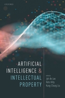 Artificial Intelligence and Intellectual Property 0198870949 Book Cover