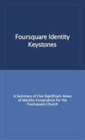 Foursquare Identity Keystones: A summary of five significant areas of identity congruence for the Foursquare Church. 1735824046 Book Cover