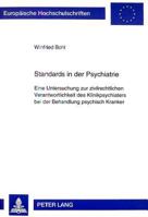 Standards In der Psychiatrie: Eine Untersuchung Zur Zivilrechtlichen Verantwortlichkeit Des Klinikpsychiaters Bei der Behandlung Psychisch Kranker 3631341105 Book Cover
