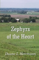 Zephyrs of the Duane L Herrmann Heart 9395224061 Book Cover