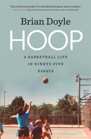 Hoop: A Basketball Life in Ninety-Five Essays 0820355445 Book Cover