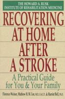 Howard a. rusk institute: recovering at home after a stroke 0399518436 Book Cover
