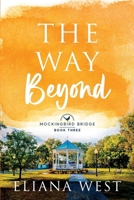 The Way Beyond (3) (Mockingbird Bridge) 1963011074 Book Cover