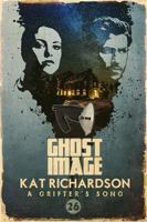 Ghost Image (A Grifter's Song) 1972168134 Book Cover