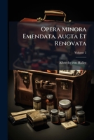Opera Minora Emendata, Aucta Et Renovata, Volume 2 117595389X Book Cover