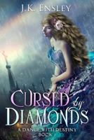 Cursed by Diamonds 1480128651 Book Cover