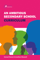 An Ambitious Secondary School Curriculum 1913453219 Book Cover
