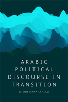 Arabic Political Discourse in Transition 0748697888 Book Cover