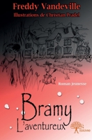 Bramy, l'aventureux: Roman jeunesse (French Edition) 2332675086 Book Cover