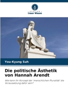Die politische Ästhetik von Hannah Arendt (German Edition) 6207959833 Book Cover
