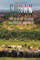 Sudan: The Rise of Closed Districts' Natives 1528946413 Book Cover