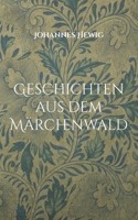 Geschichten aus dem Märchenwald 3754394959 Book Cover