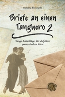 Briefe an einen Tanguero 2: Tango-Ratschläge, die ich früher gerne erhalten hätte B0C91DKW1V Book Cover