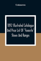 1892 Illustrated Catalogue And Price List Of Favorite Stoves And Ranges 9354308724 Book Cover