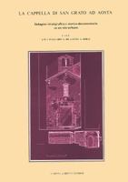 La Cappella Di San Grato Ad Aosta: Indagine Stratigrafica E Storico-Documentaria Su Un Sito Urbano 8870628272 Book Cover