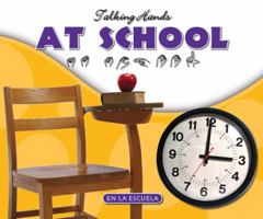 At School/en La Escuela (Talking Hands) 1592964508 Book Cover