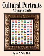 Cultural Portraits: A Synoptic Guide 1434388670 Book Cover