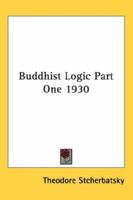 Buddhist Logic Part One 1930 1432621602 Book Cover