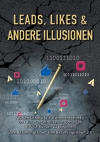 Leads, LIkes und andere Illusionen: Vom BeziehungsFlow zum BeziehungsFlow 2.0 (German Edition) 369513237X Book Cover