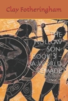 The Hollow Son: Book 3 – A World Remade B0F6LRWMNX Book Cover