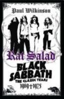 Rat Salad: Black Sabbath, The Classic Years, 1969--1975 0312367236 Book Cover