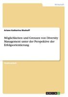 Möglichkeiten und Grenzen von Diversity Management unter der Perspektive der Erfolgsorientierung 3640455991 Book Cover