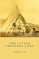 The Little Cherokee Lady 1438944799 Book Cover