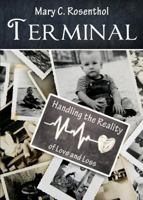 Terminal: Handling the Reality of Love and Loss 1627468285 Book Cover