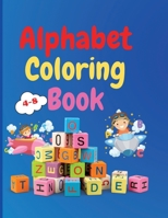 Alphabet coloring book for kids: Amazing Alphabet Coloring Book for Kids ages 4-8 The little ABC Coloring Book and Letter Tracing Fun pages Activity Book teaching you the ABC 3005682471 Book Cover