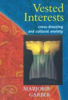 Vested Interests: Cross-Dressing and Cultural Anxiety 0415900727 Book Cover