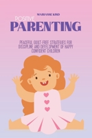 Positive Parenting: Peaceful Guilt-Free Strategies for Discipline and Development of Happy Confident Children 1914421361 Book Cover