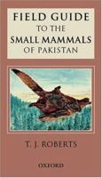 Field Guide to the Small Mammals of Pakistan 0195795652 Book Cover