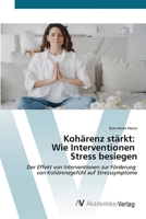 Kohärenz stärkt: Wie Interventionen Stress besiegen (German Edition) 363962713X Book Cover