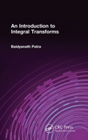 An Introduction to Integral Transforms 1138588032 Book Cover