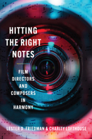 Hitting the Right Notes: Film Directors and Composers in Harmony 1978833490 Book Cover