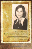 Lessons Learned: The Anneliese Michel Exorcism 1608996646 Book Cover