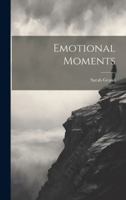 Emotional Moments 1021891479 Book Cover