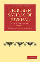 Thirteen Satires of Juvenal 0526209577 Book Cover