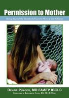 Permission to Mother: Going Beyond the Standard-of-Care to Nurture our Children 1432703854 Book Cover