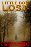 Little Boy Lost (An Alex Taylor Novel Book 2) 099613347X Book Cover