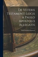 De Veteris Testamenti Locis A Paulo Apostolo Allegatis (1869) 1018883002 Book Cover