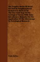 The Eruptive Rocks of Brent Tor and Its Neigbourhood, Included in Sheet 25 of the One-Inch Map of the Geological Survey, with Some Introductory Remarks on the Application of the Microscope to Petrolog 333737736X Book Cover