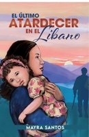El Último Atardecer En El Libano B0BKCX7K6Y Book Cover