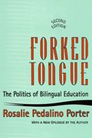 Forked Tongue: The Politics of Bilingual Education 1560008814 Book Cover